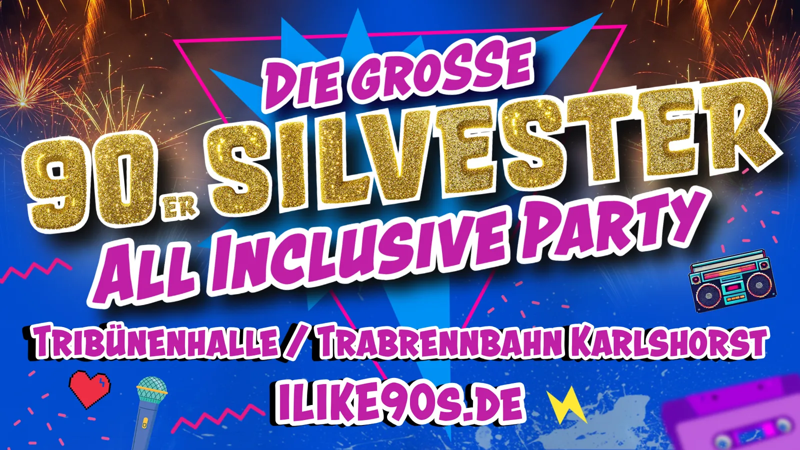 Die große 90er Silvester All Inclusive Party